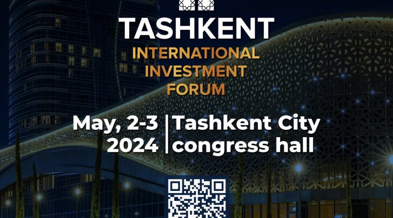 Toshkent xalqaro investitsiya forumi 2024